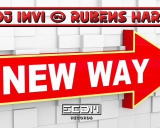 DJ INVI & RUBENS HARD – A NEW WAY