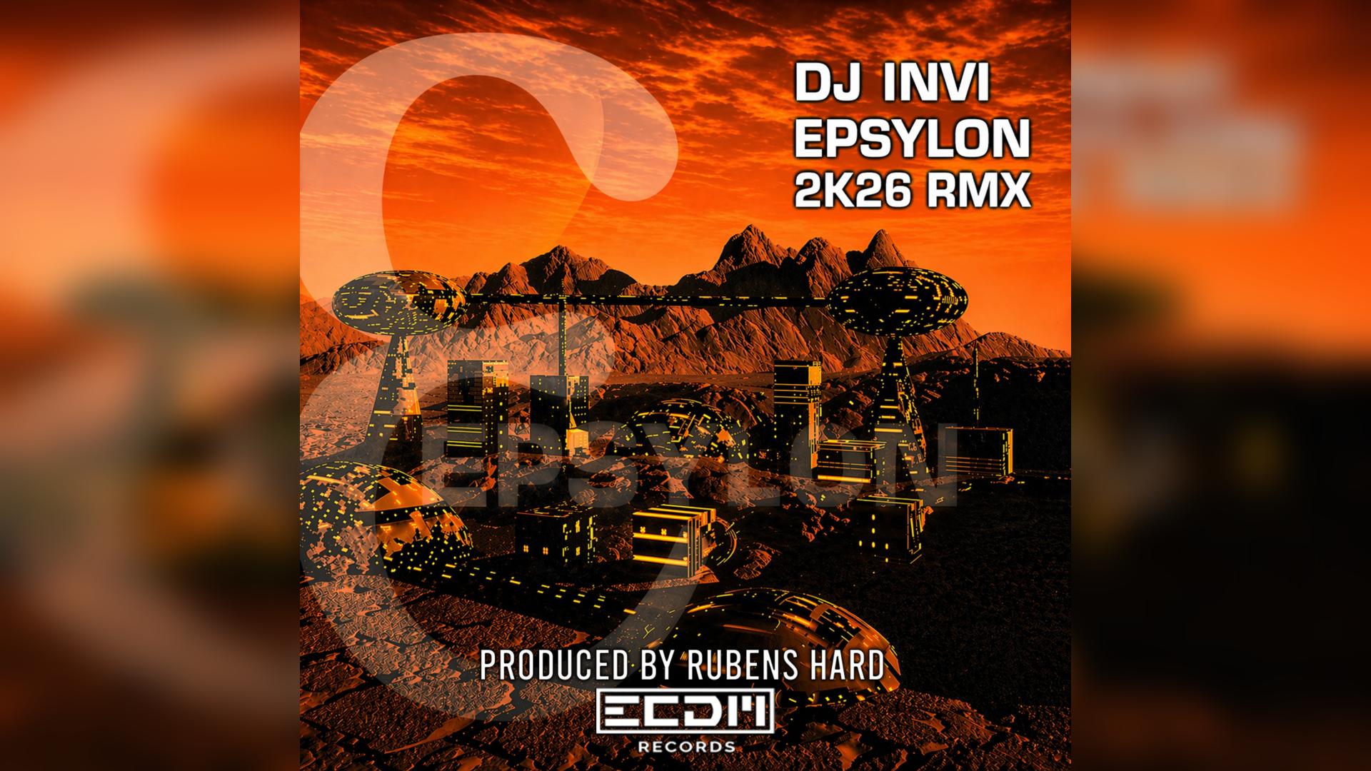 Dj Invi – Epsylon (Remix 2K26) Dj Invi - Epsylon (Remix 2K26)